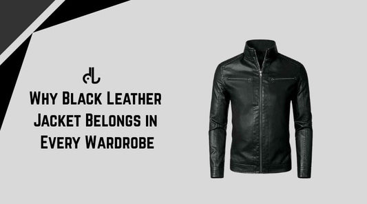 Why Black Leather Jacket Belongs in Every Wardrobe