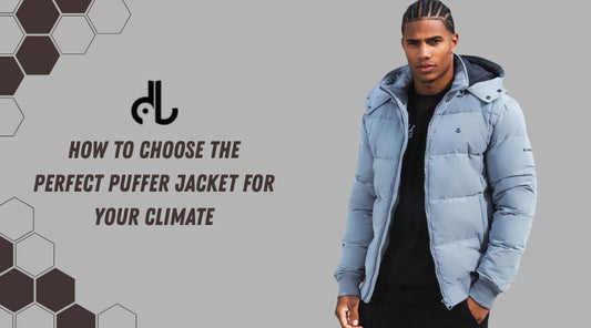 How to Choose the Perfect Puffer Jacket for Your Climate