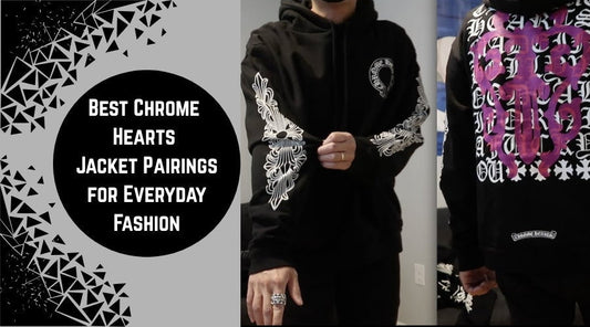 Best Chrome Hearts Jacket Pairings for Everyday Fashion